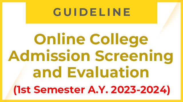 Online College Admission Screening and Evaluation (1st Semester A.Y. 2023-2024)