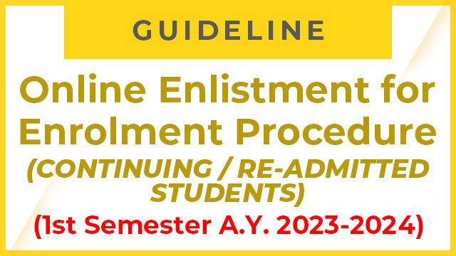 Online Enlistment for Enrolment Procedure (Continuing/Re-admitted Students – 1st Semester A.Y. 2023-2024)