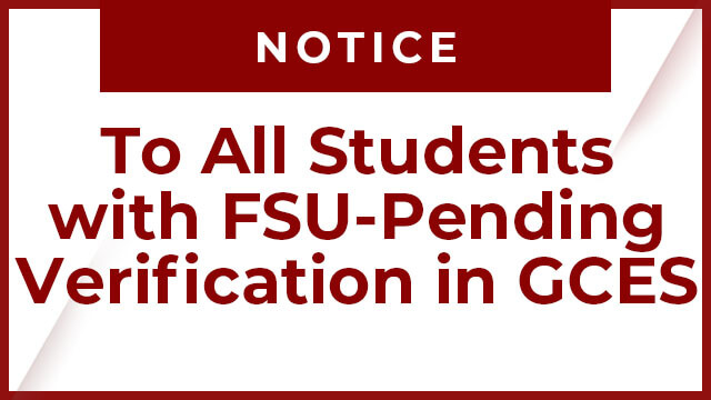 To All Students with FSU-Pending Verification in GCES