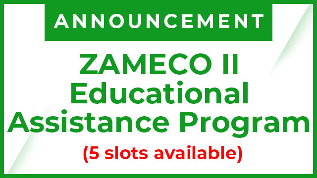 ZAMECO II EDUCATIONAL ASSISTANCE PROGRAM – 5 SLOTS AVAILABLE