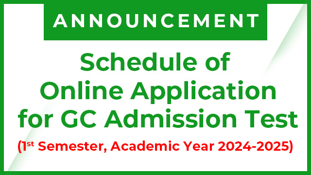 Schedule of Online Application for GC Admission Test (1st Semester, A.Y. 2024-2025)