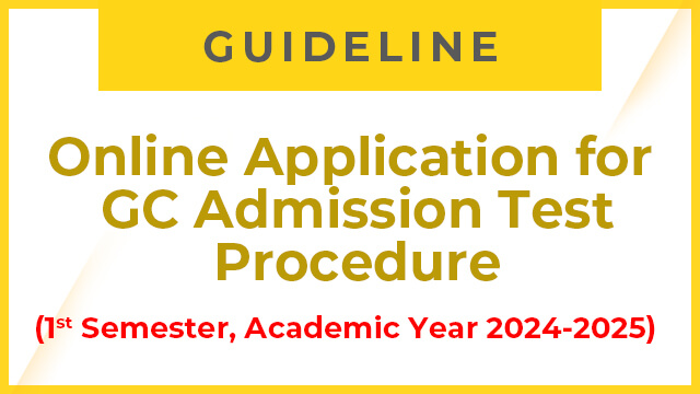 Online Application for GC Admission Test Procedure (1st Semester, A.Y. 2024-2025)