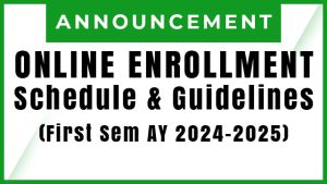 SCHEDULE OF ENROLMENT (First Semester, A.Y. 2024-2025)