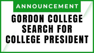 Gordon College Search for College President