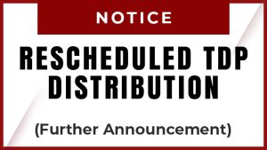 TDP Distribution Rescheduled!