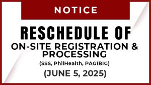 Reschedule of On-site Registration and Processing (SSS, PhilHealth, PAGIBIG)