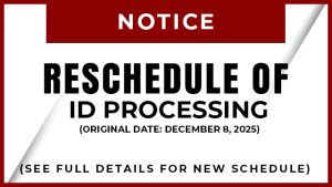 RESCHEDULING OF ID PROCESSING (December 8, 2025)