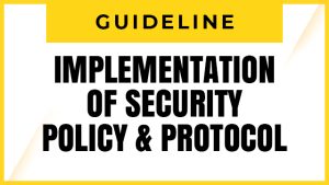 Implementation of Security Policy and Protocol